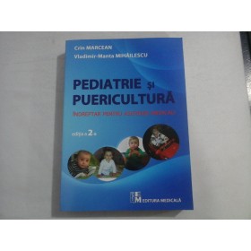 PEDIATRIE SI PUERICULTURA  -  INDREPTAR PENTRU ASISTENTI MEDICALI  -  CRIN MARCEAN, VLADIMIR-MANTA MIHAILESCU